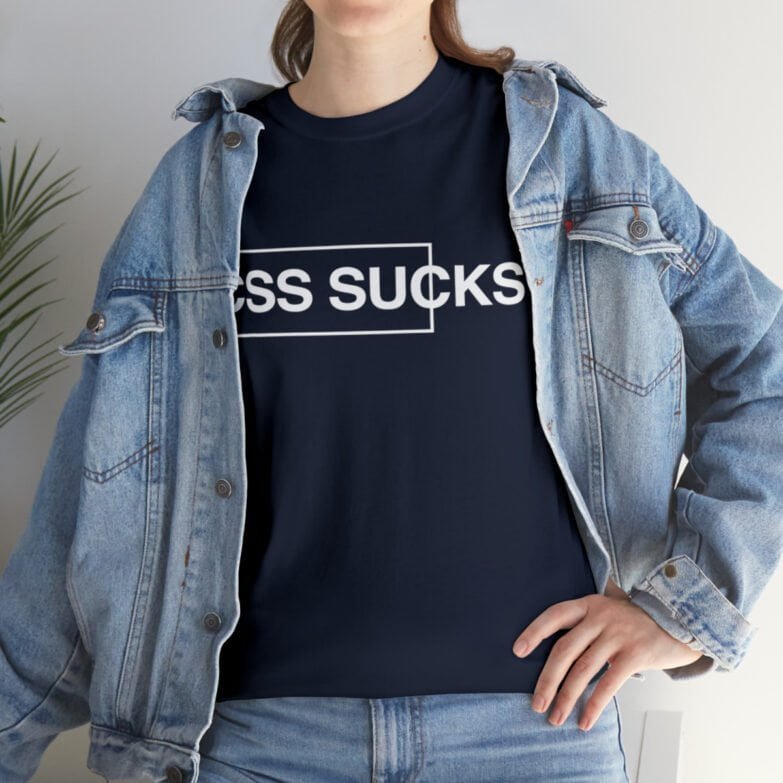 T-Shirt Command CSS Sucks - Image 57