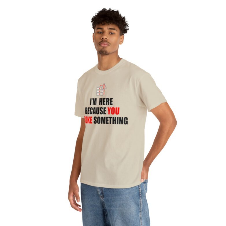 You broke something  - T Shirt - Image 25