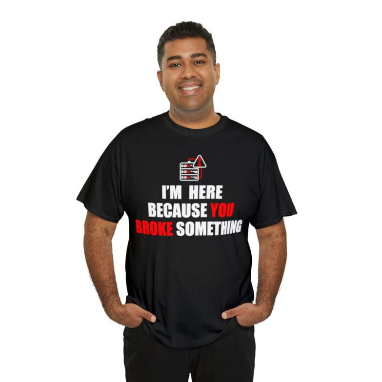 You broke something  - T Shirt - Image 8