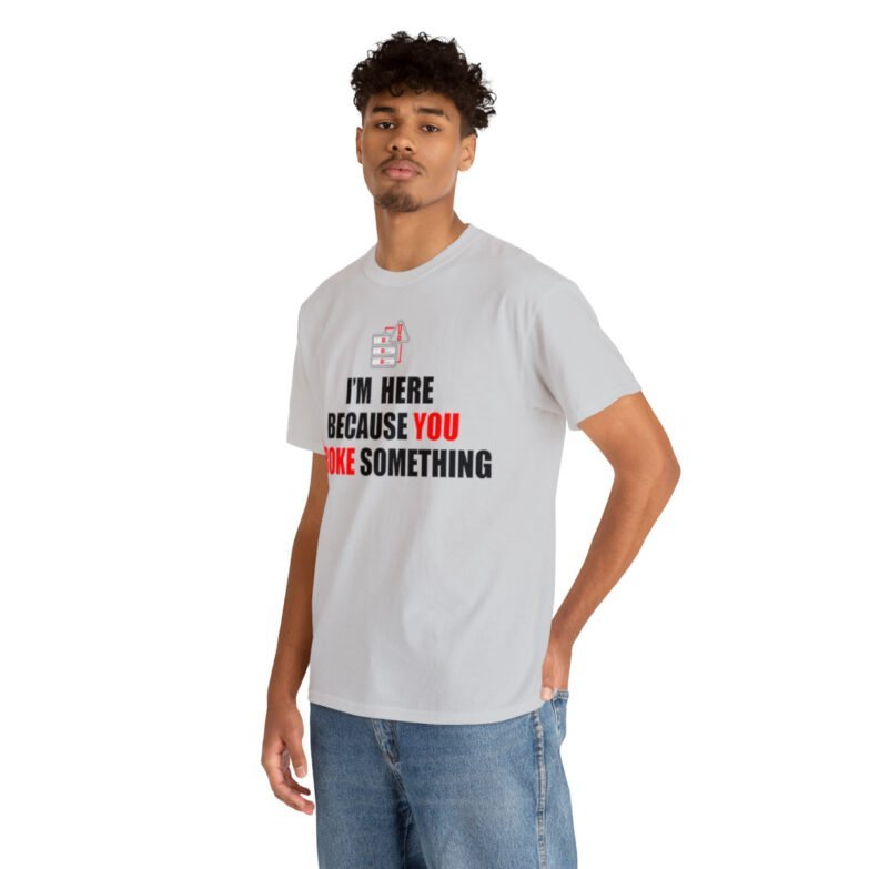 You broke something  - T Shirt - Image 37