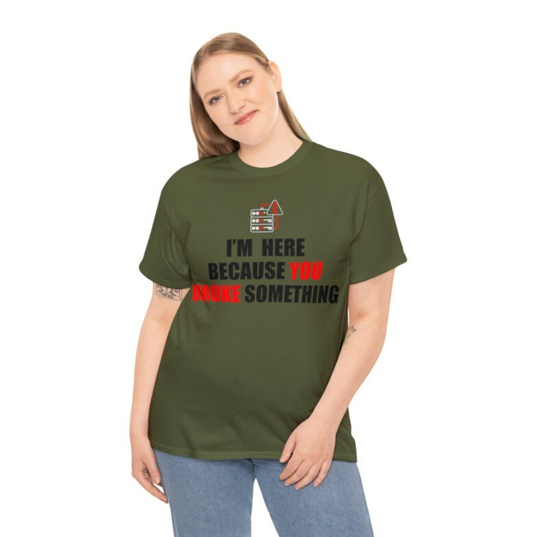 You broke something  - T Shirt - Image 65