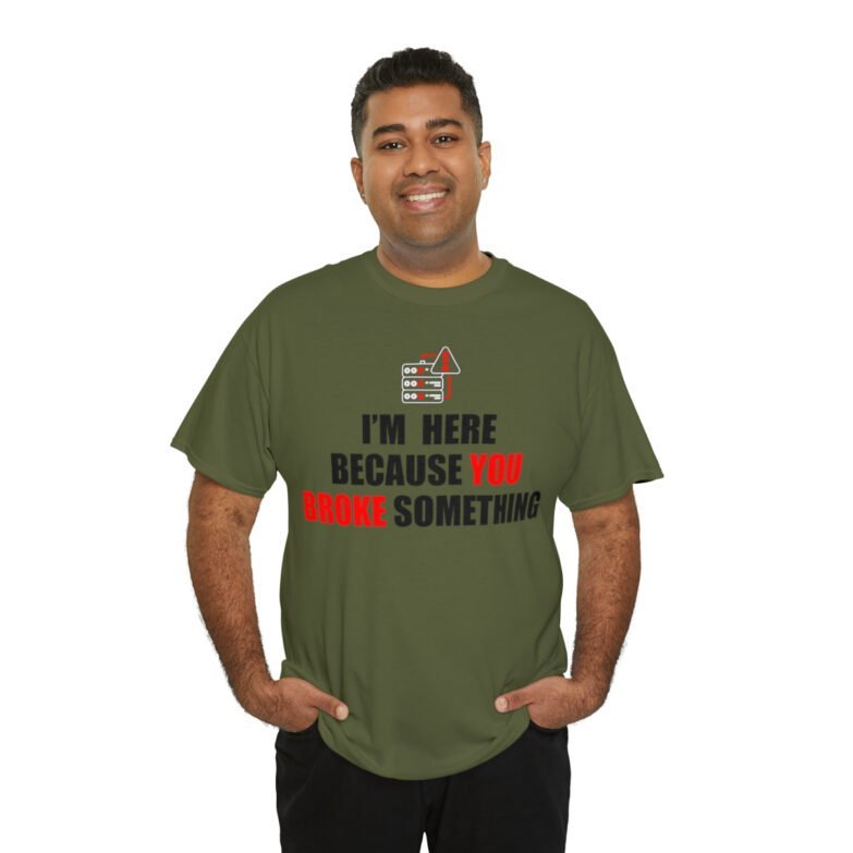You broke something  - T Shirt - Image 68