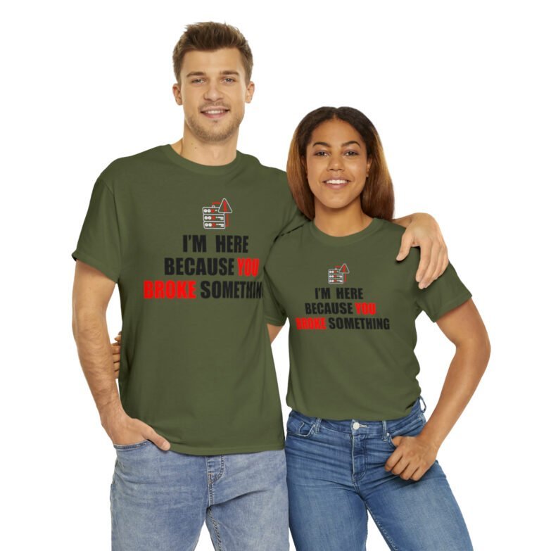 You broke something  - T Shirt - Image 70