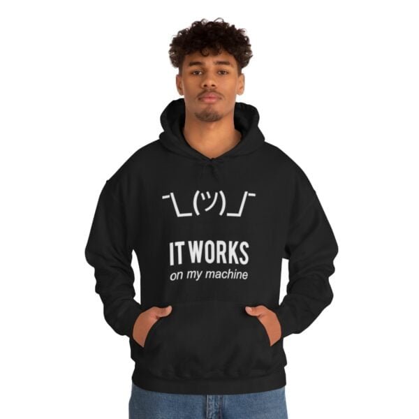 Hooded Sweatshirt - It works on my machine