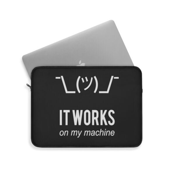 It works on my machine - Laptop Sleeve