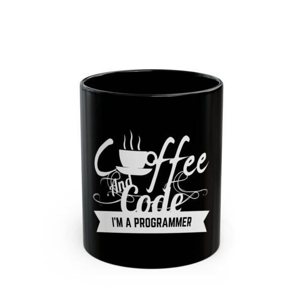 Mug 11oz  Code - Coffe and Code - Im a Programmer