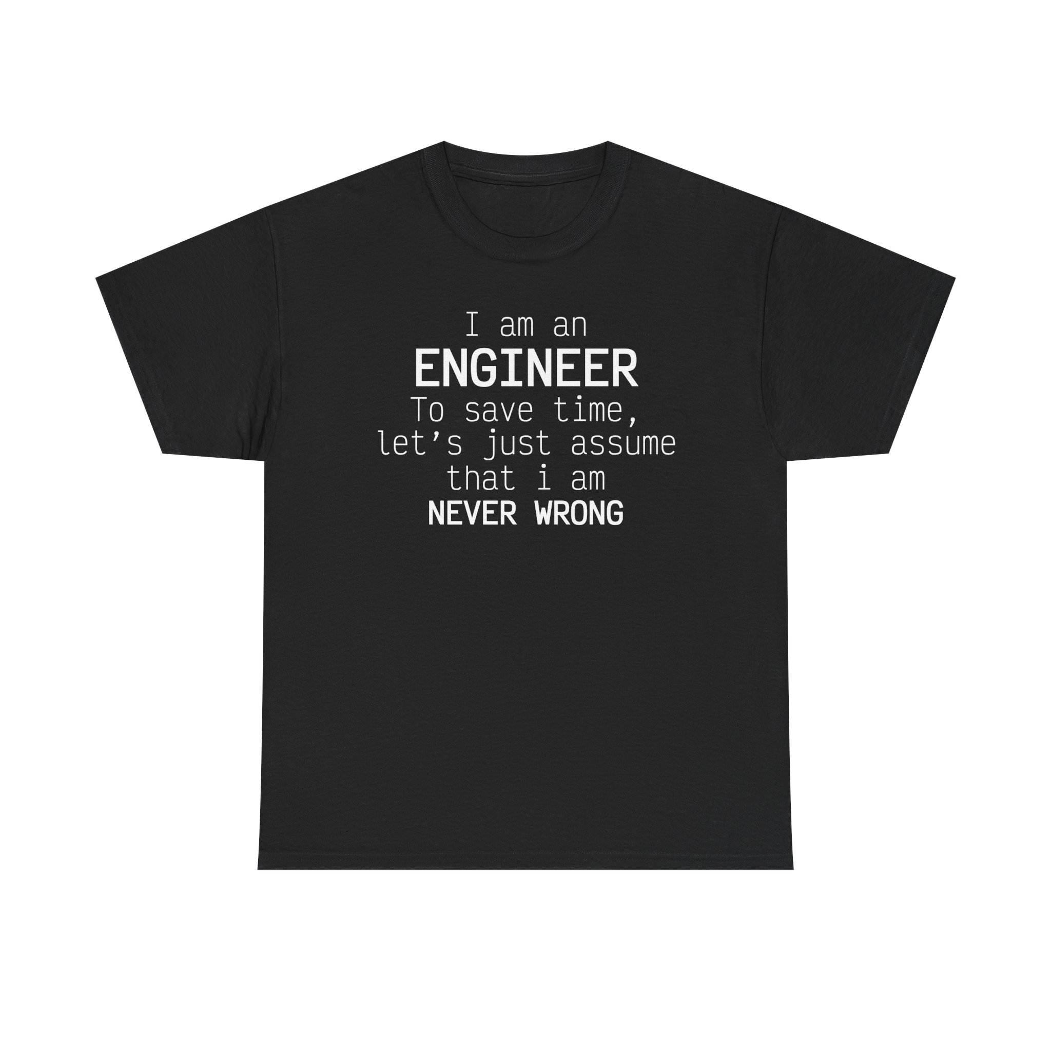 T-Shirt I am an Engineer – Image 5