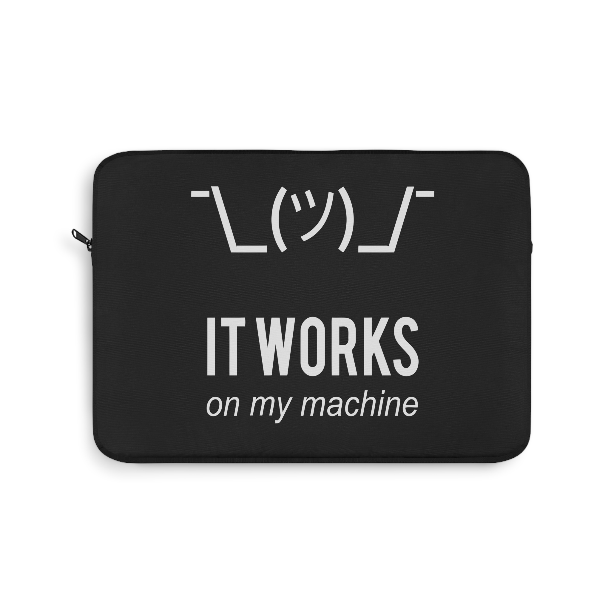 It works on my machine - Laptop Sleeve