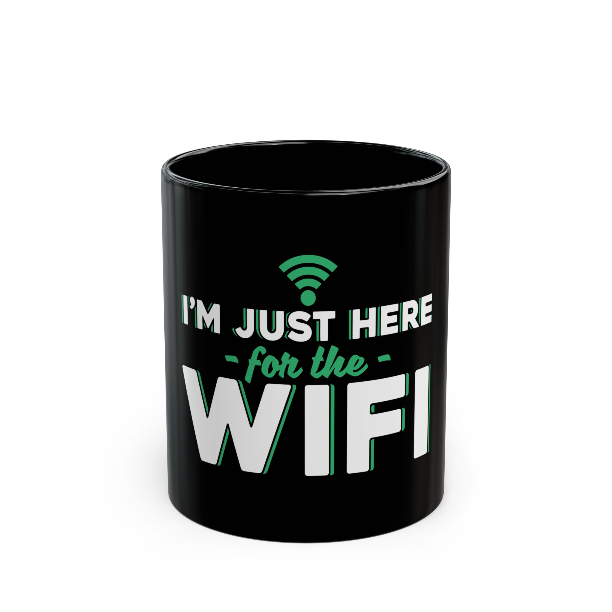 Mug 11oz - I Just Here for WIFI