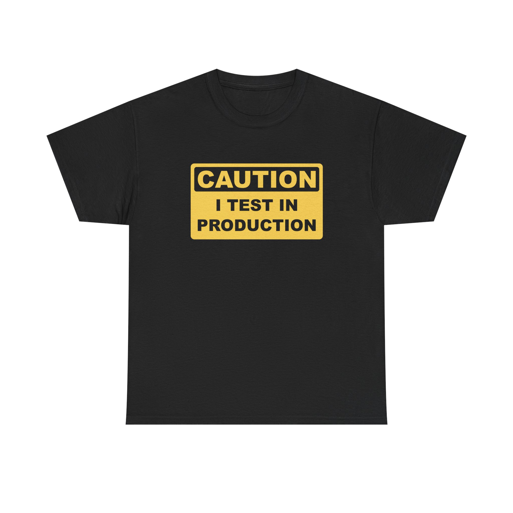 I test production  - T Shirt