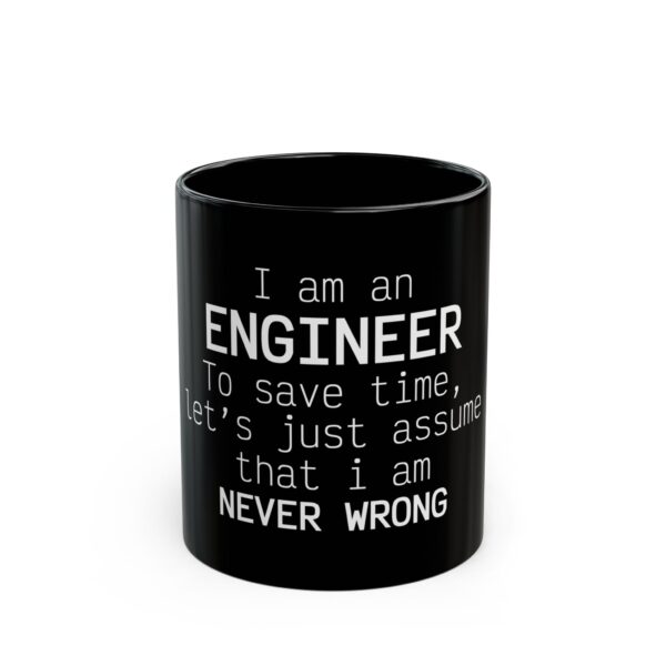 Mug 11oz - I am an engineer