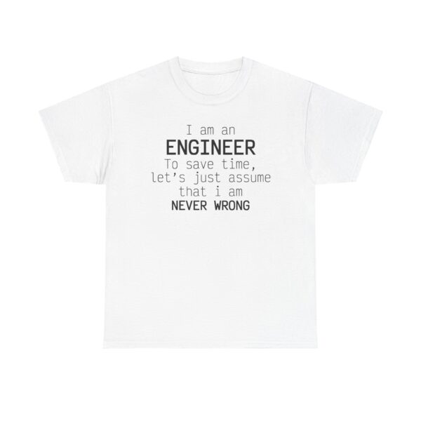 T-Shirt I am an Engineer