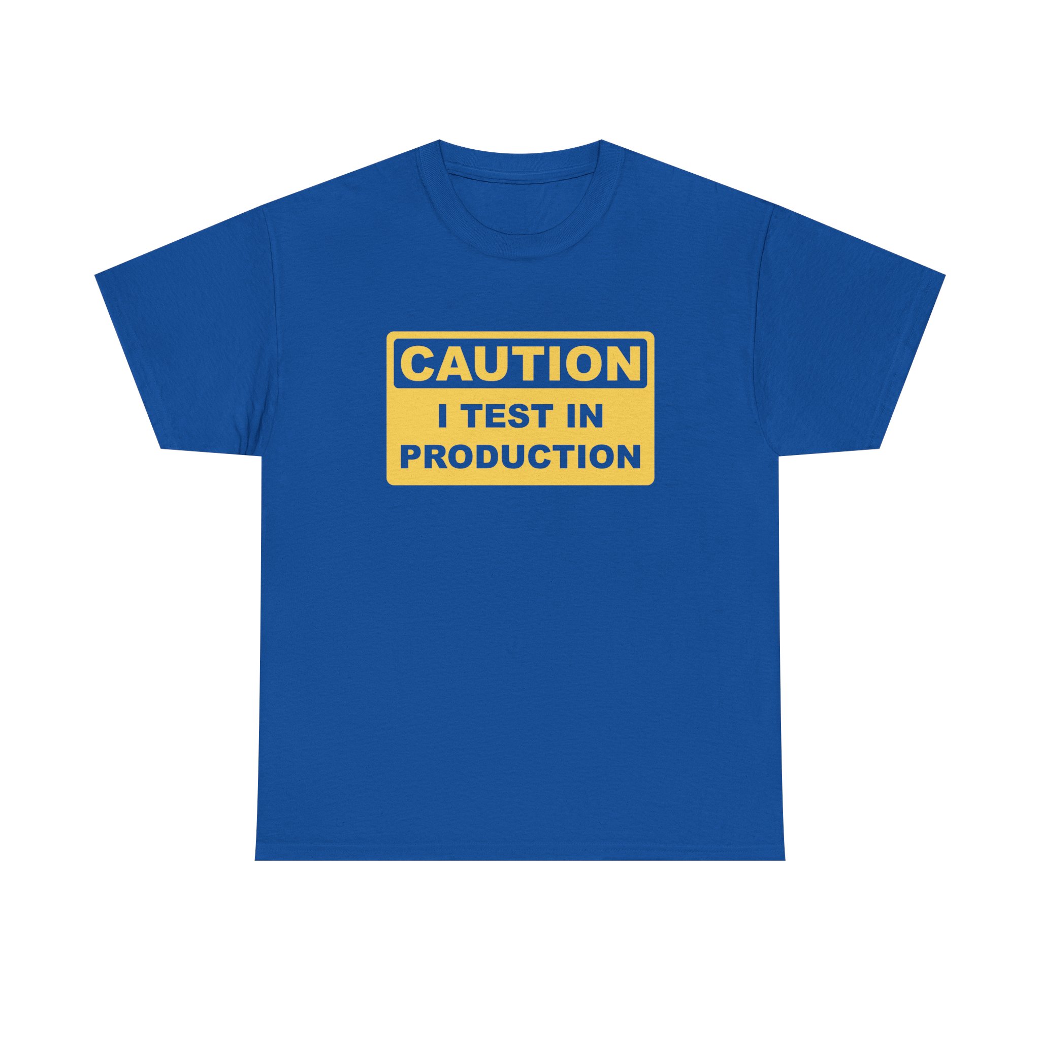 I Test in Production - T-Shirt - Image 13