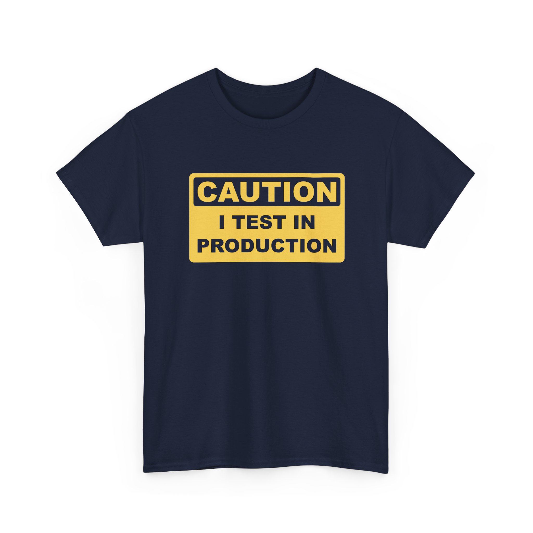I Test in Production - T-Shirt - Image 19