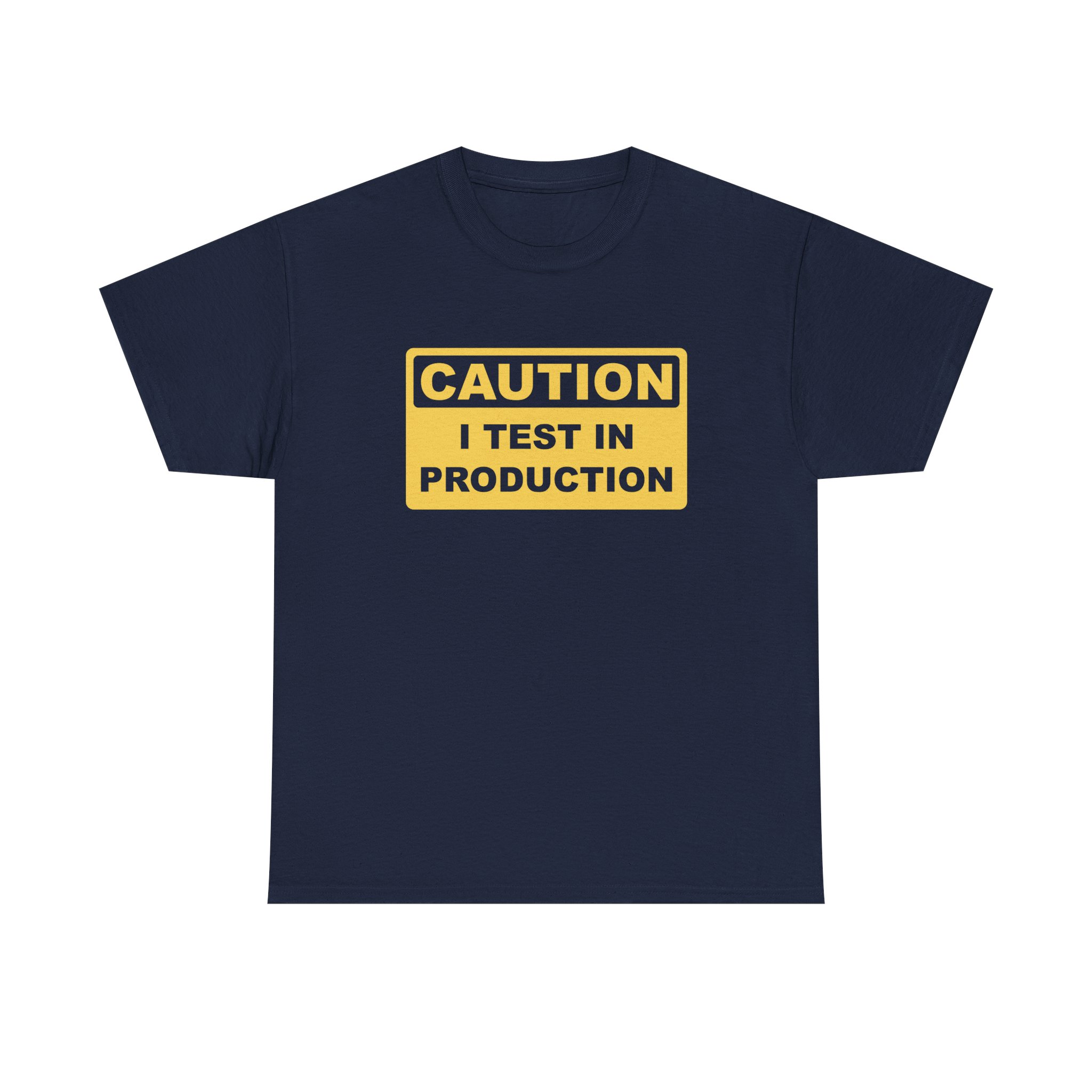 I Test in Production - T-Shirt - Image 17