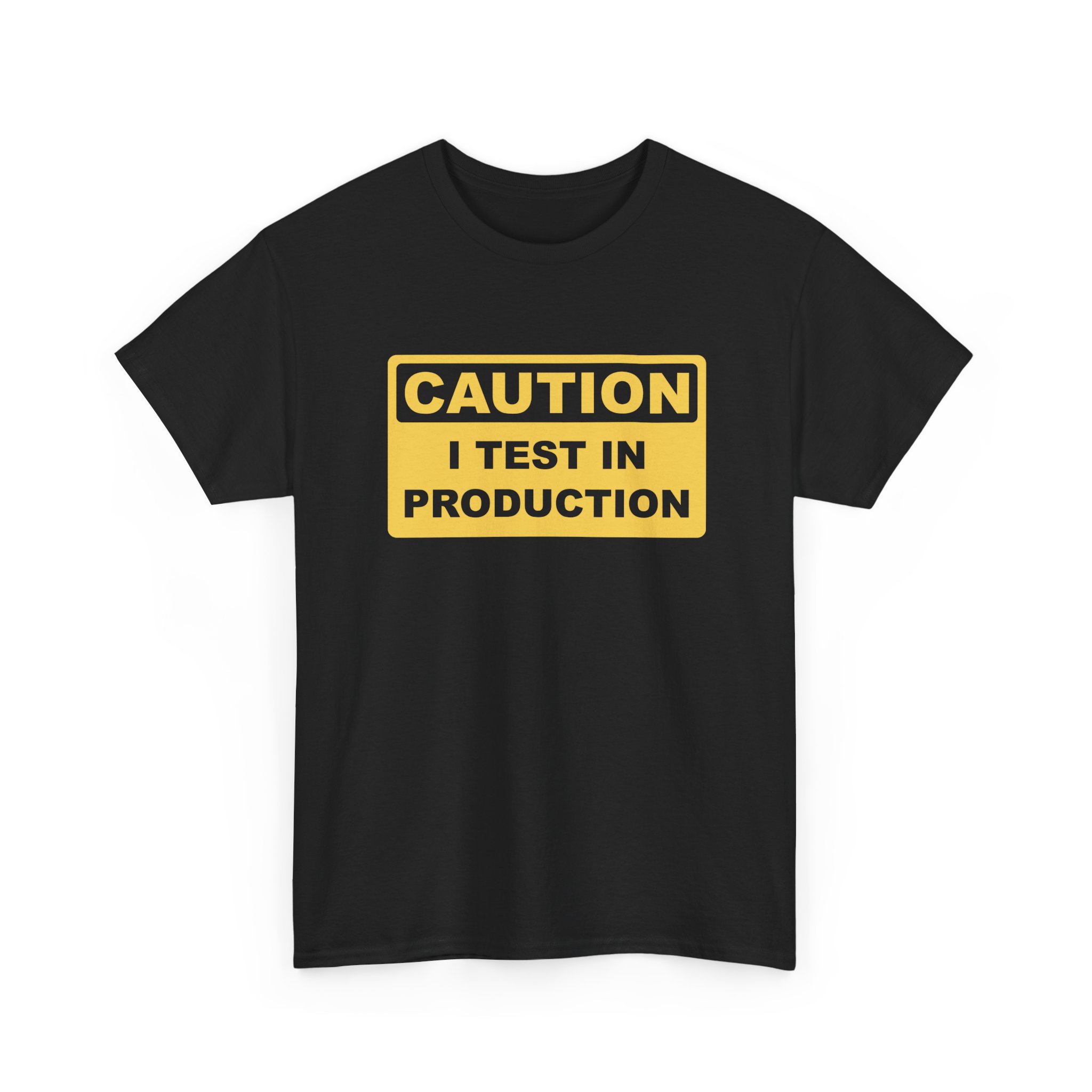 I Test in Production - T-Shirt - Image 3