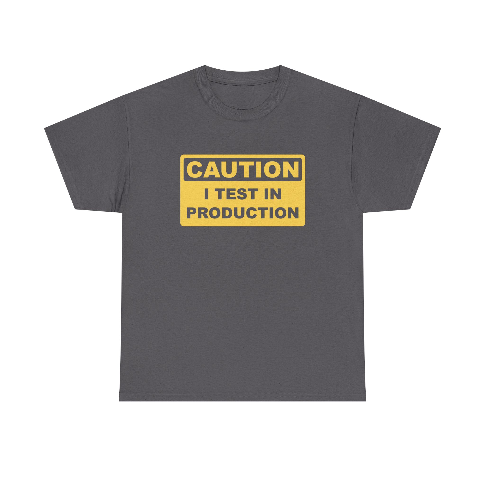 I Test in Production - T-Shirt - Image 9