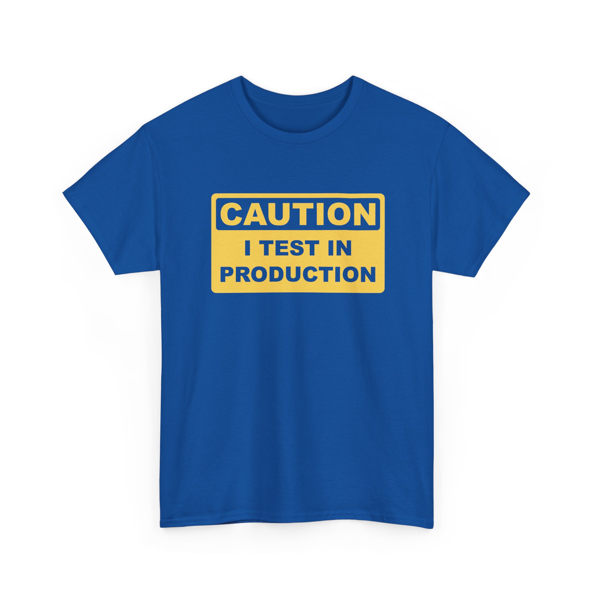 I Test in Production - T-Shirt - Image 15