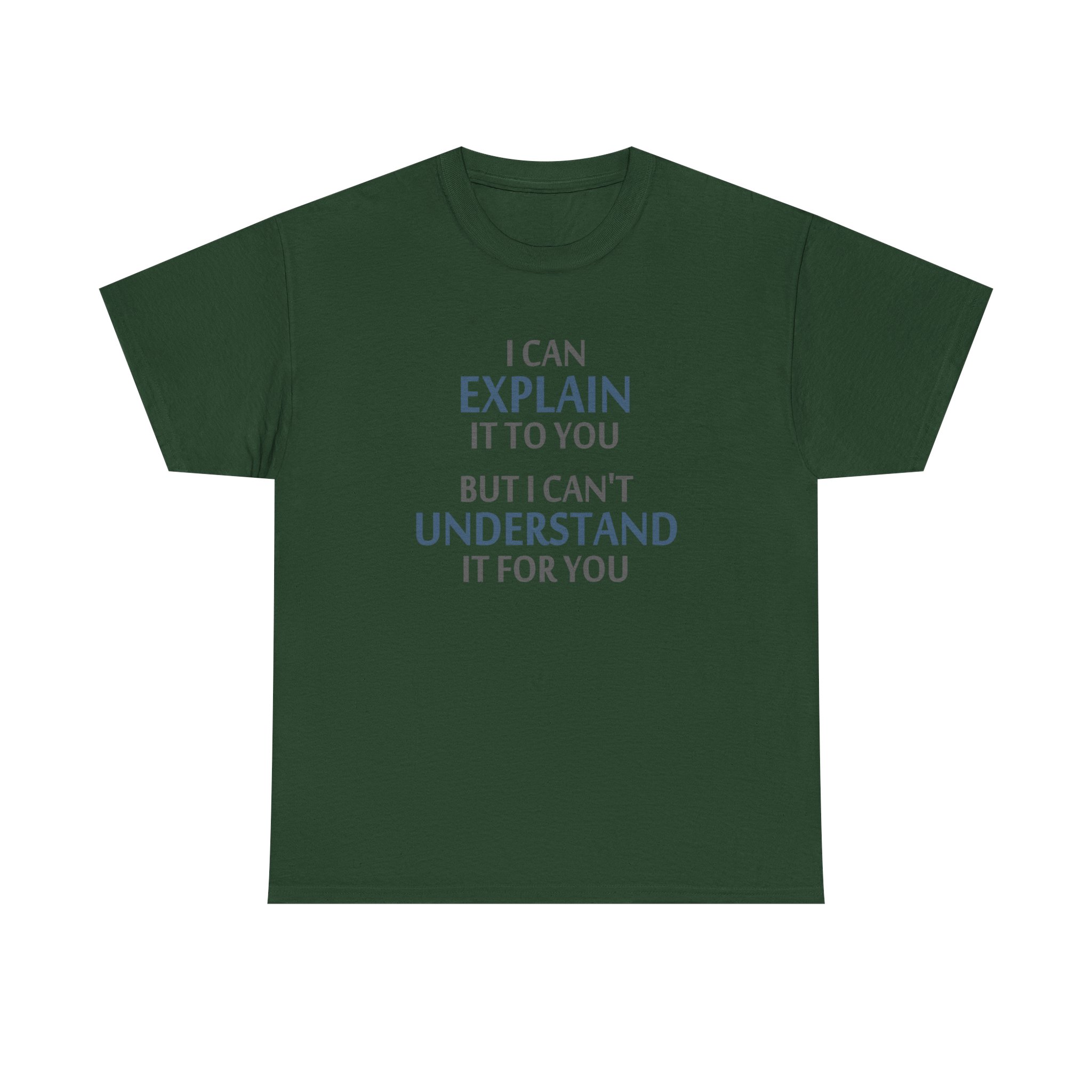 I Can Explain But You Wont Understand - T-Shirt - Image 5