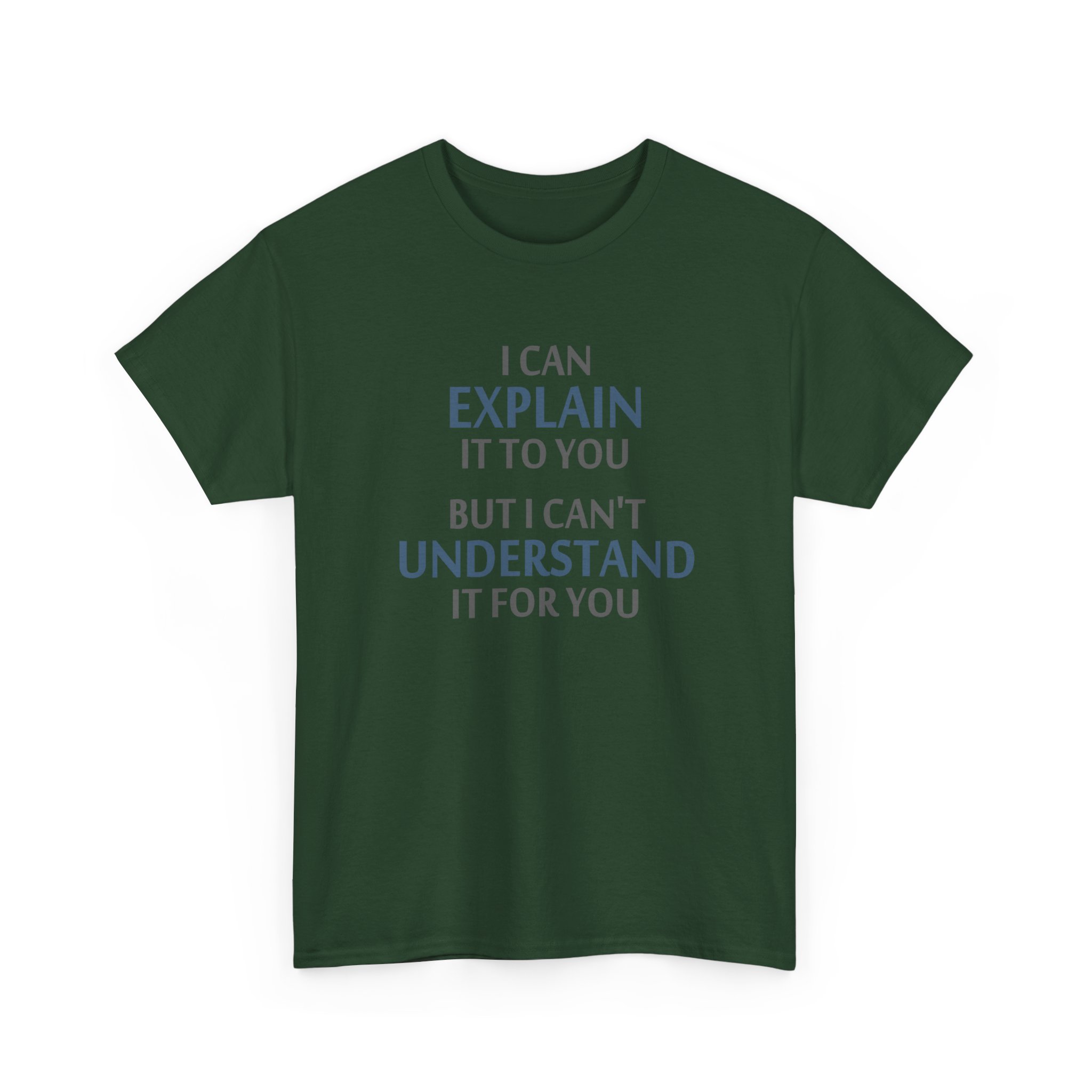 I Can Explain But You Wont Understand - T-Shirt - Image 7