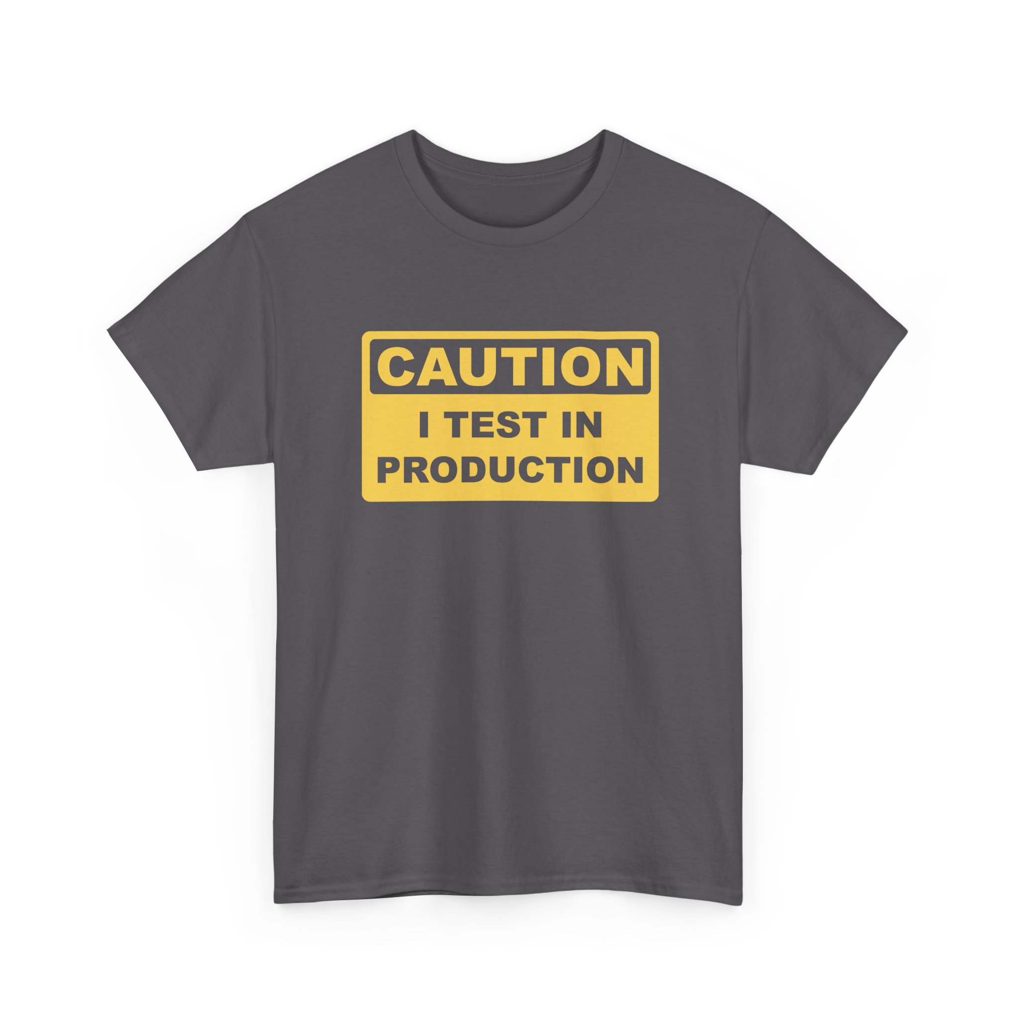 I Test in Production - T-Shirt - Image 11